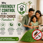 Why Eco-Friendly Pest Control Is the Smarter Choice for Families